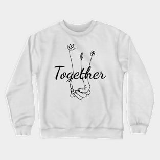 Together forever, black version, 2022 Crewneck Sweatshirt